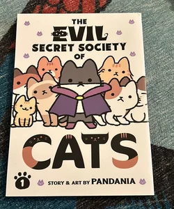 The Evil Secret Society of Cats Vol. 1