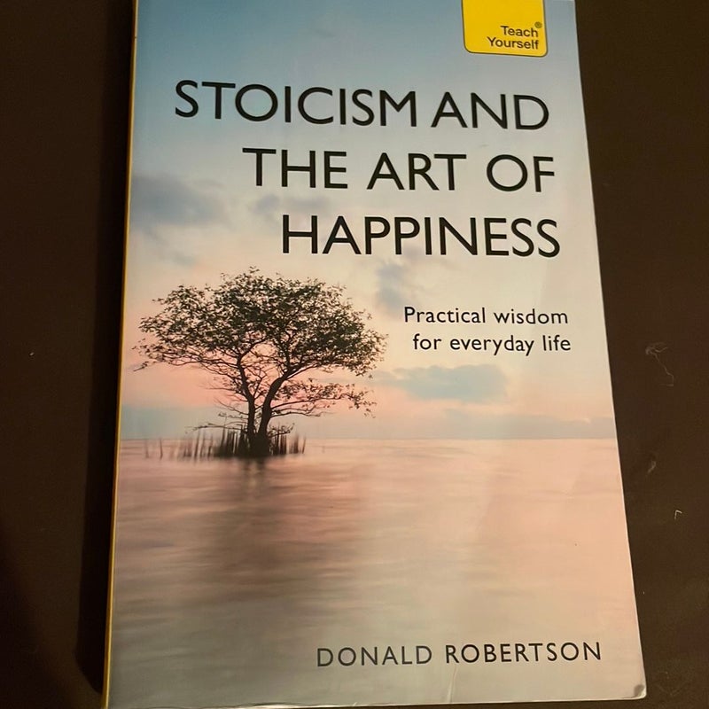 Stoicism and the Art of Happiness