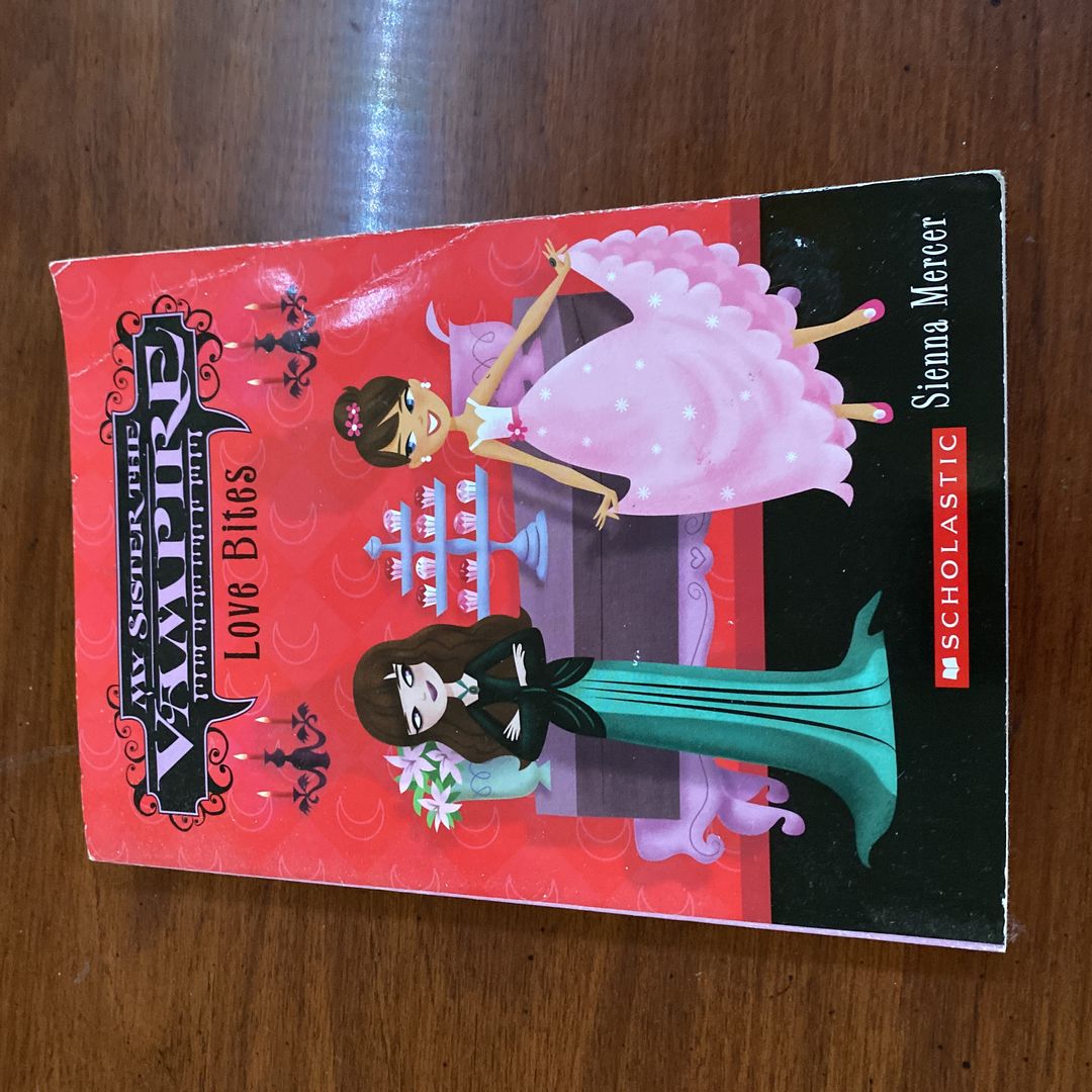 My Sister the Vampire Love Bites
