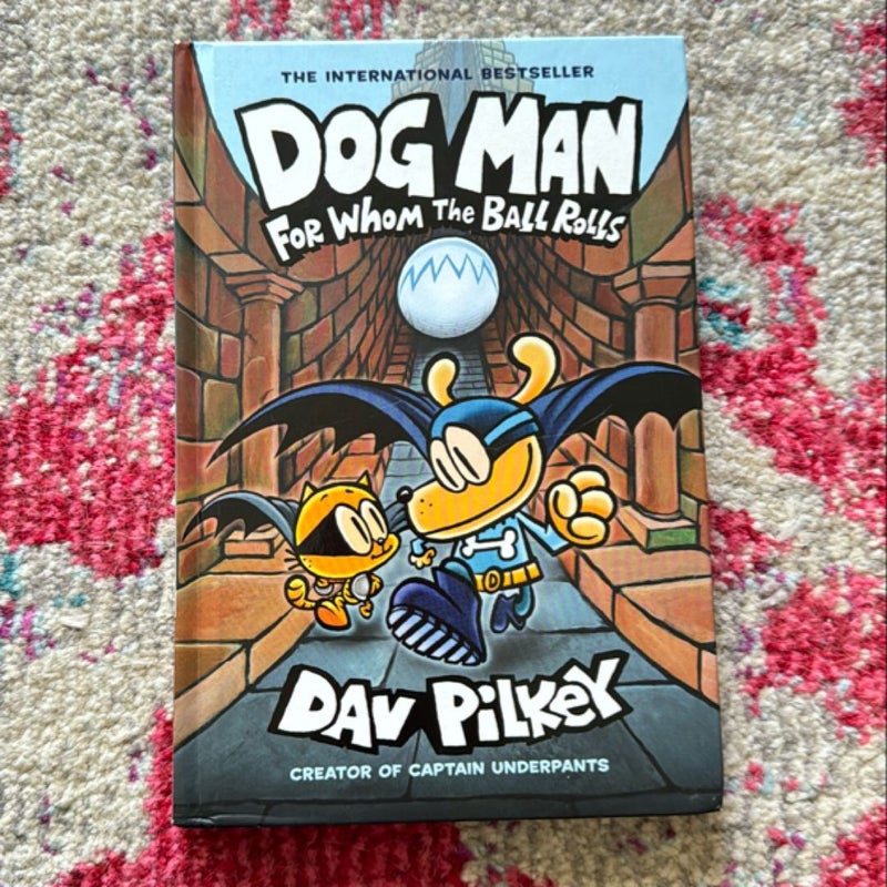 Dog Man for Whom the Ball Rolls