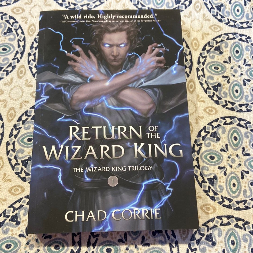 Return of the Wizard King: the Wizard King Trilogy Book One