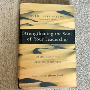 Strengthening the Soul of Your Leadership