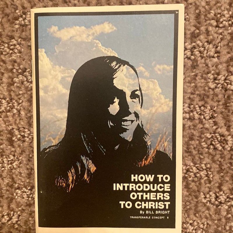 How to  Introduce Others to Christ 