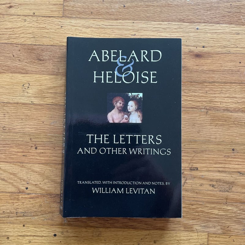 Abelard and Heloise: the Letters and Other Writings