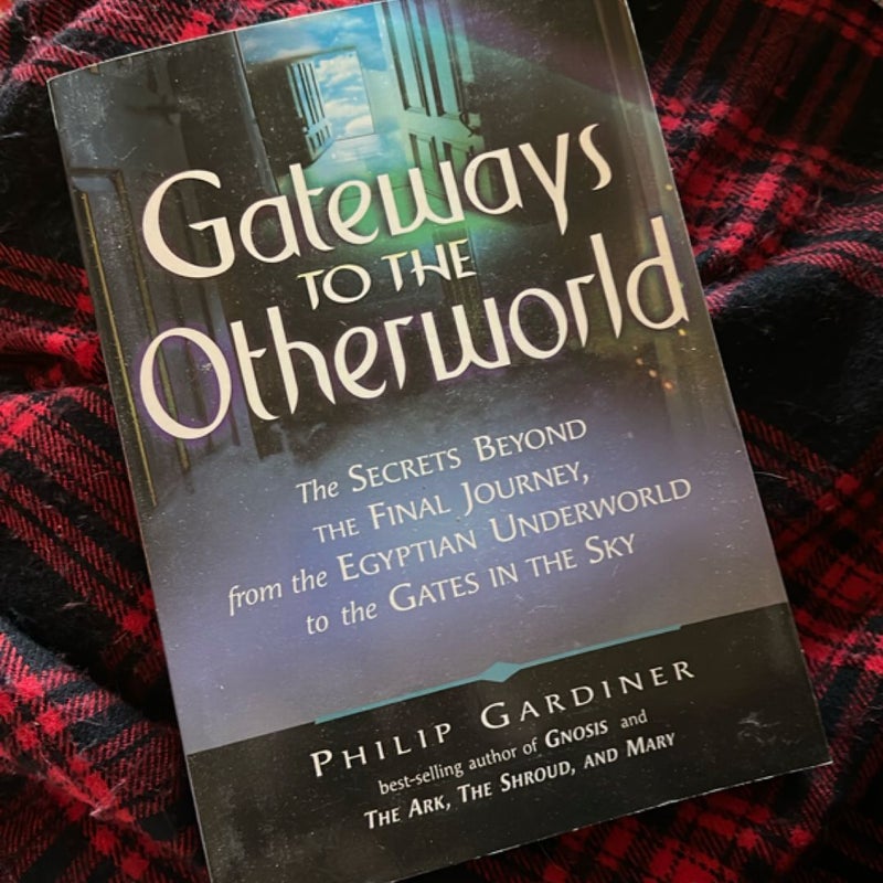 Gateways to the Otherworld