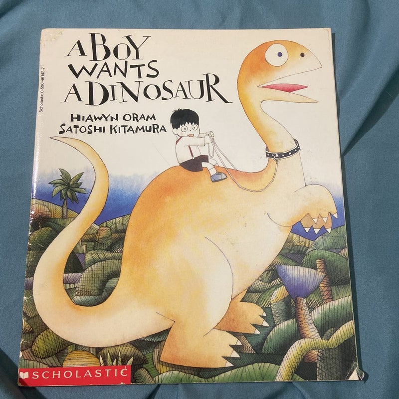 A Boy Wants A Dinosaur 