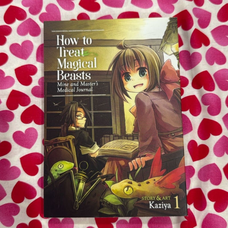 How to Treat Magical Beasts: Mine and Master's Medical Journal Vol. 1