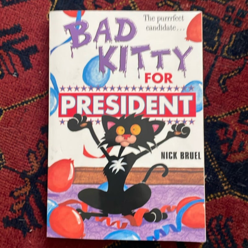 Bad Kitty for President 