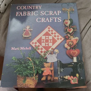 Country Fabric Scrap Crafts