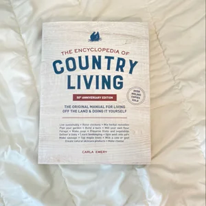 The Encyclopedia of Country Living, 40th Anniversary Edition