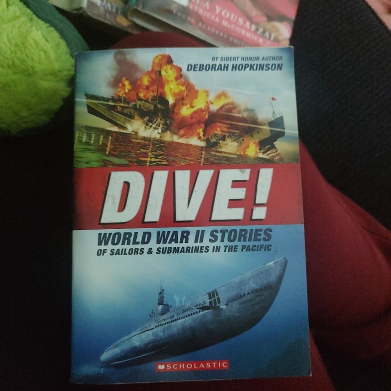 DIVE! World War Two Stories of sailors and submarines in the pacific 