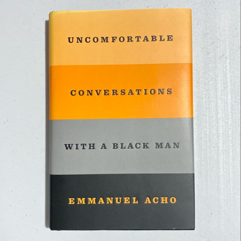 Uncomfortable Conversations with a Black Man