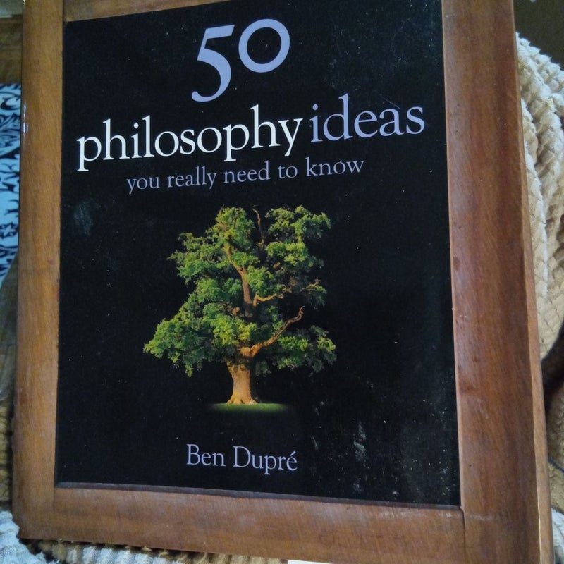 50 Philosophy Ideas You Really Need to Know