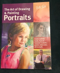 The Art of Drawing and Painting Portraits (Collector's Series)