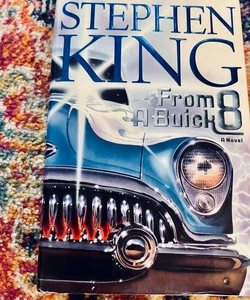 From a Buick 8 by Stephen King (2002 Hardcover with Dust Jacket) 1st Edition