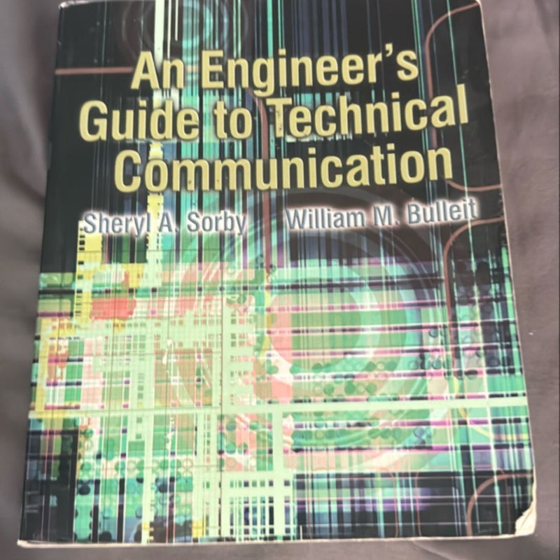 An Engineer's Guide to Technical Communication