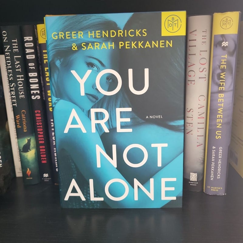 You Are Not Alone