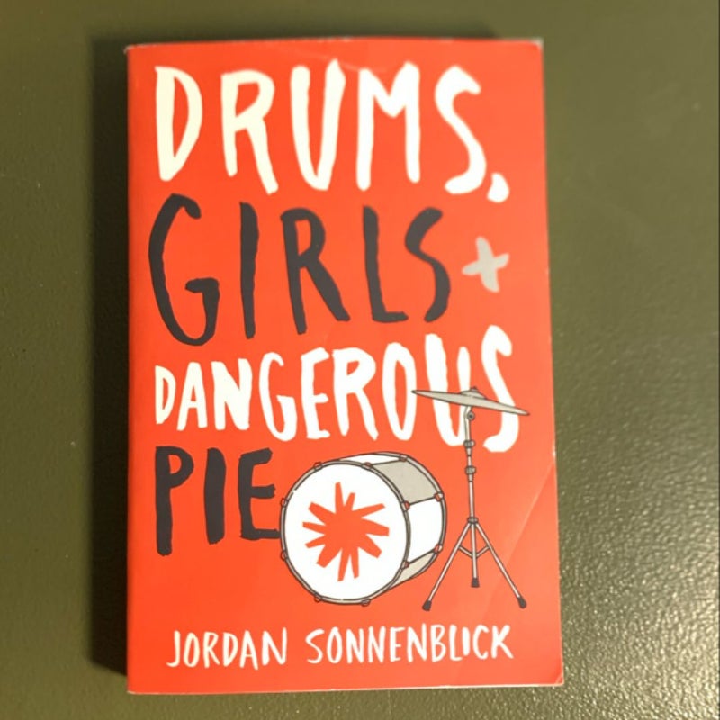 Drums, Girls, and Dangerous Pie