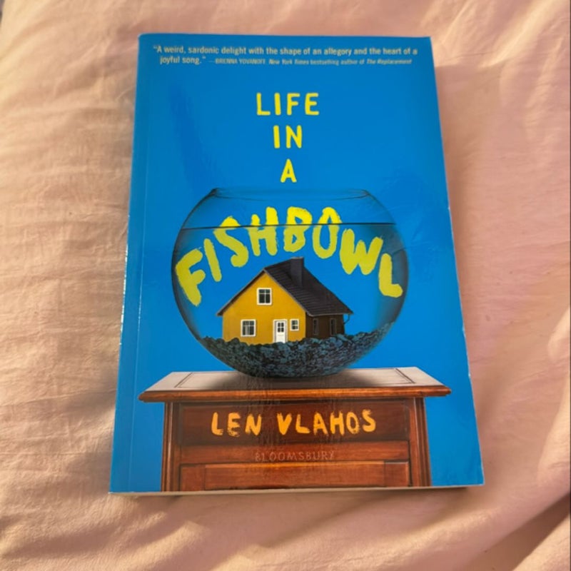 Life in a Fishbowl