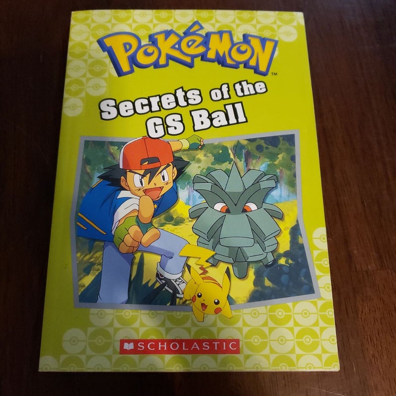 Secrets of the GS Ball (Pokémon Classic Chapter Book #16)