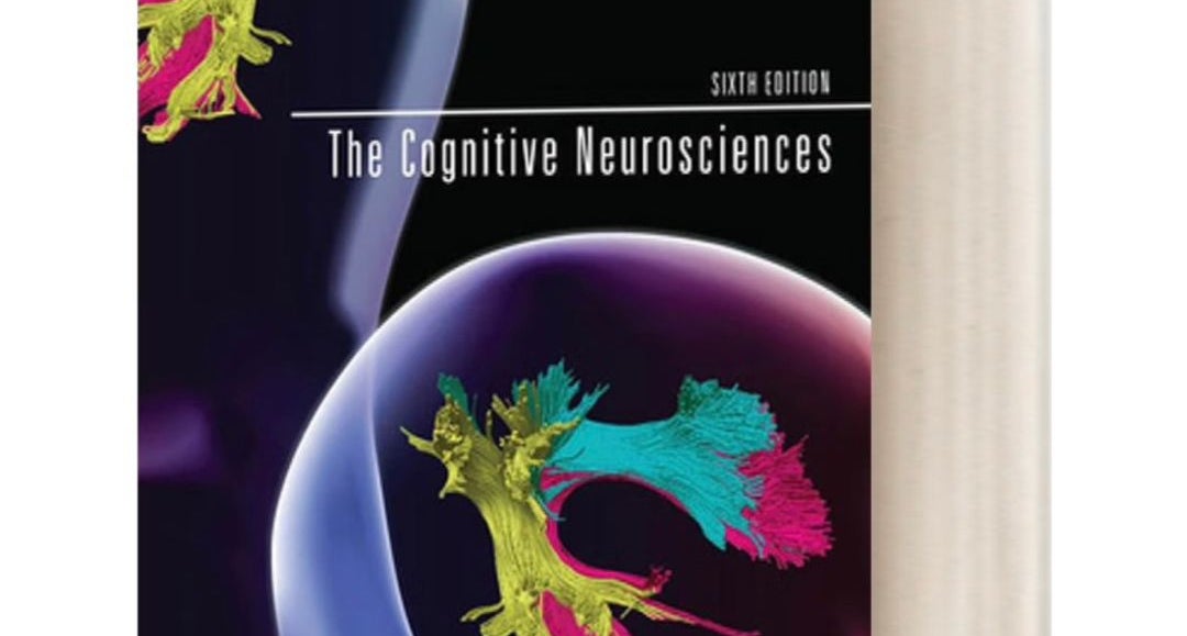 The Cognitive Neurosciences, Sixth Edition by David Poeppel