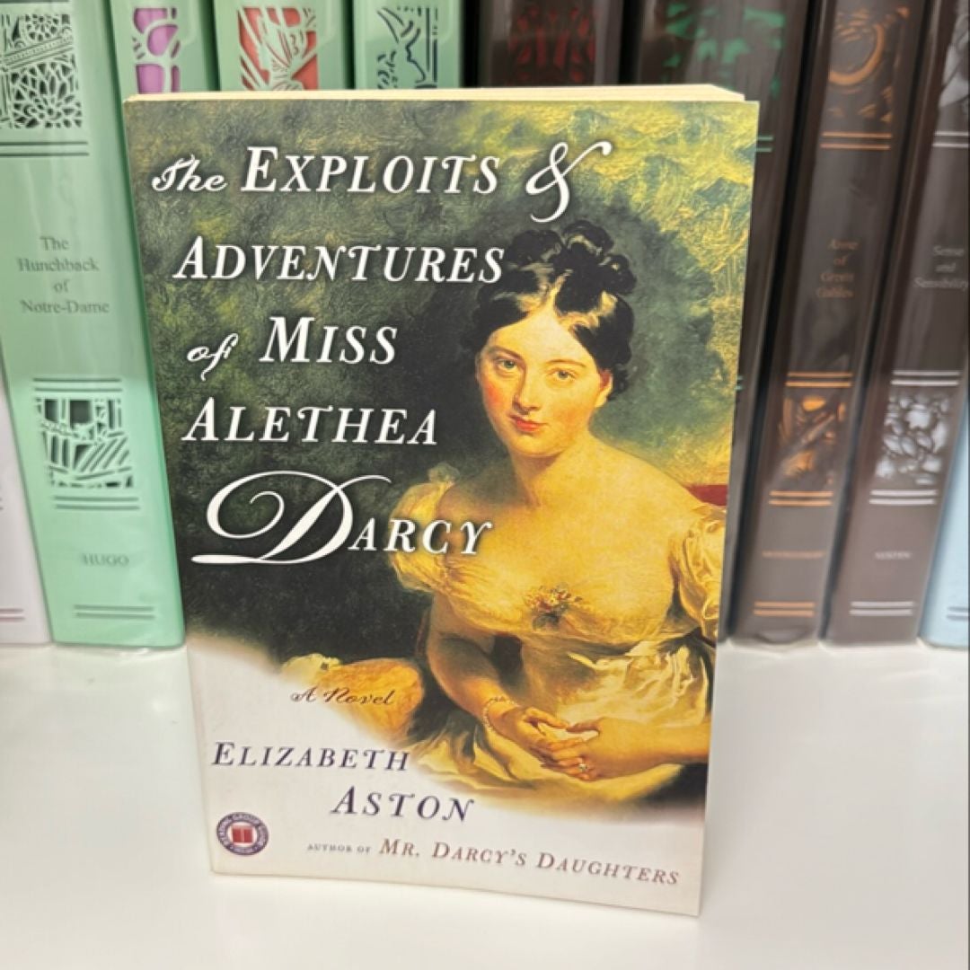 The Exploits and Adventures of Miss Alethea Darcy