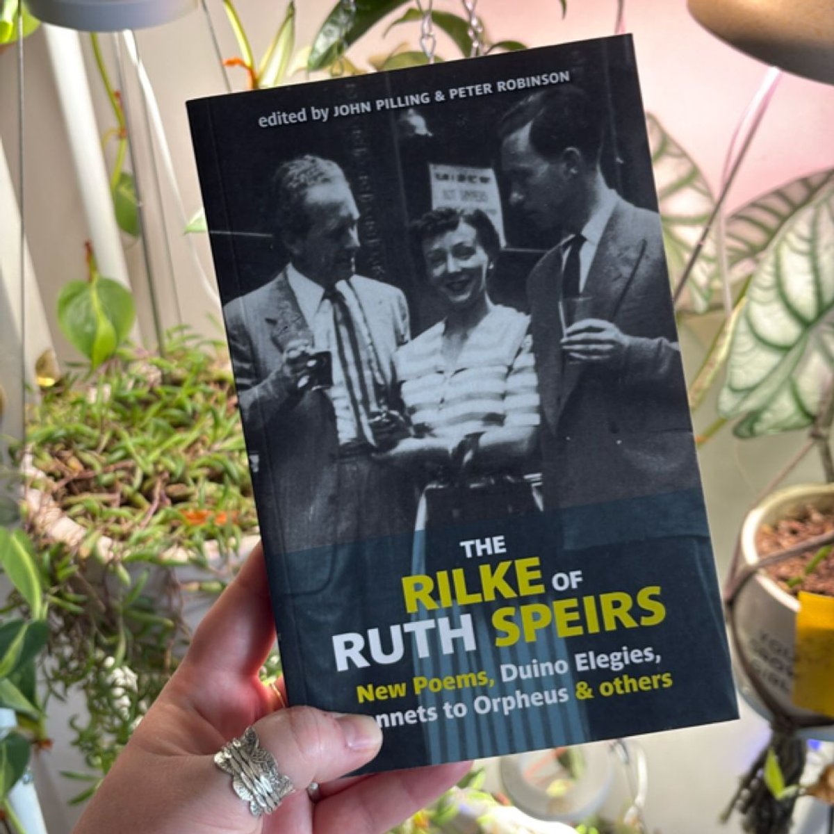 The Rilke of Ruth Speirs by Rainer M. Rilke, Ruth Speirs, John Pilling