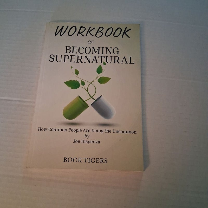 WORKBOOK of Becoming Supernatural