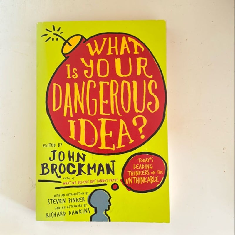 What Is Your Dangerous Idea?