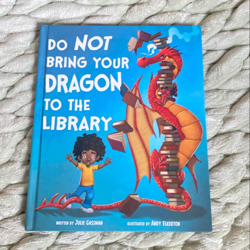 Do Not Bring Your Dragon to the Library