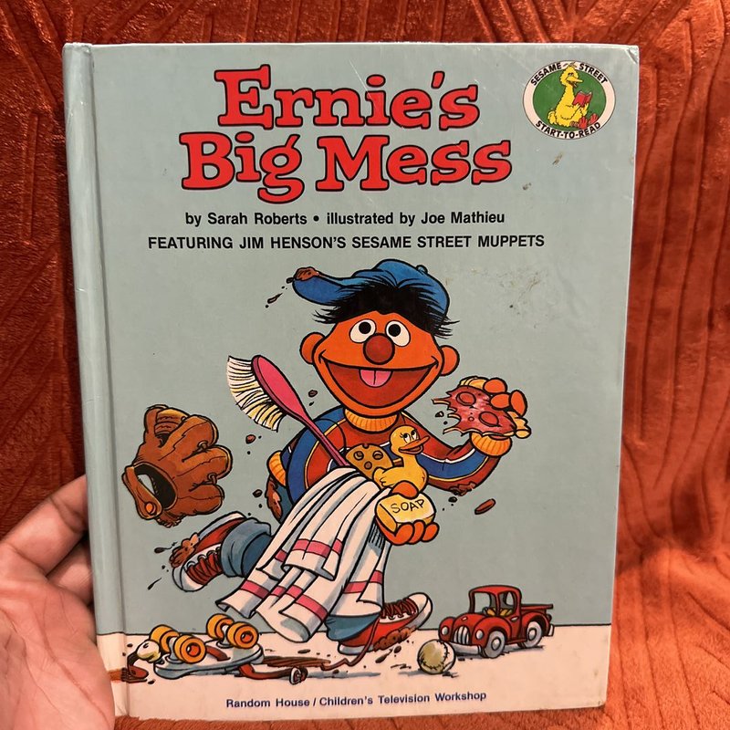Ernie's Big Mess by Sarah Roberts