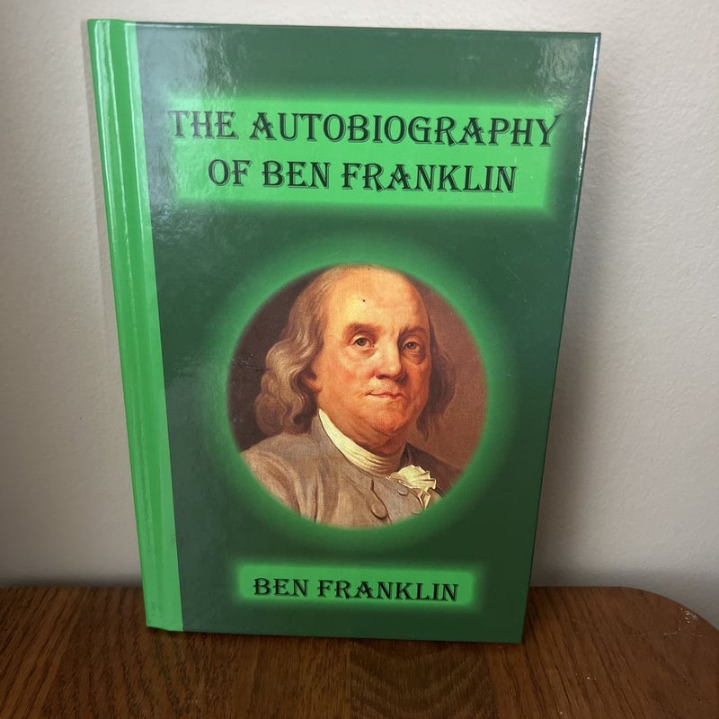 The Autobiography of Ben Franklin