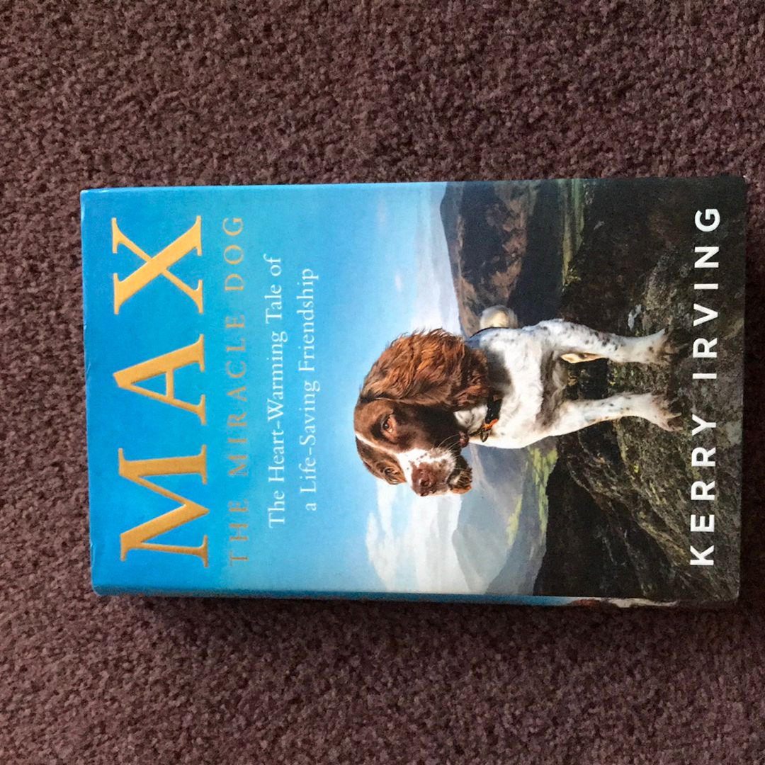 Max the Miracle Dog: the Heart-Warming Tale of a Life-saving Friendship