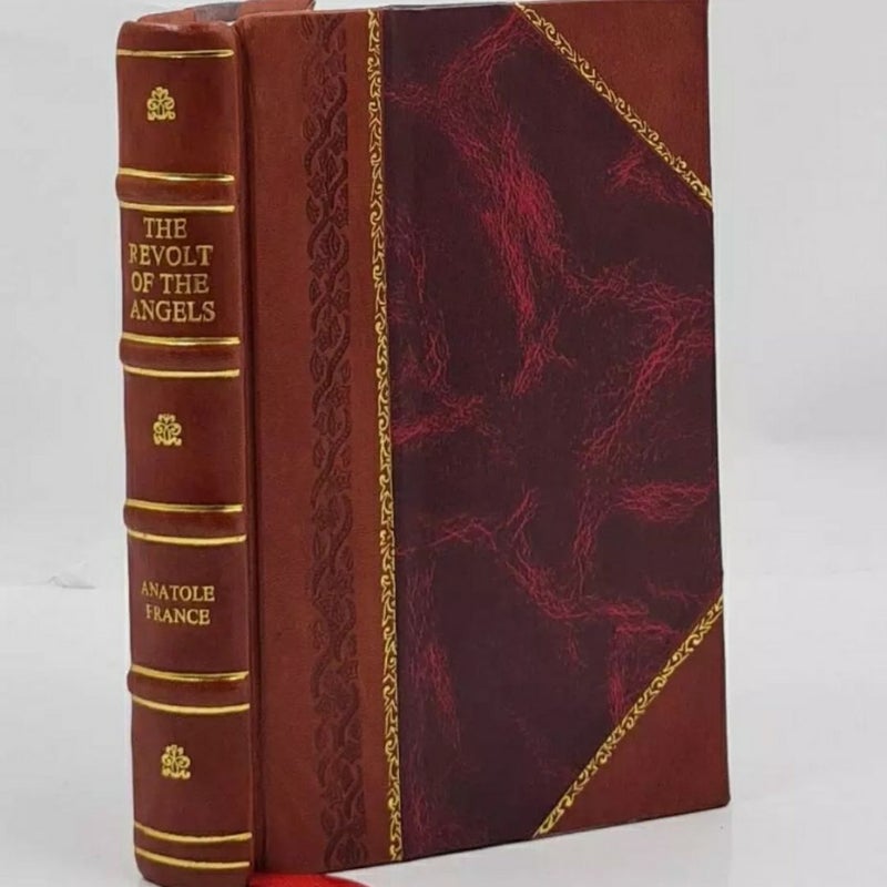 The Revolt of the Angels: A Translation by Anatole France - Leather Bound Edition
