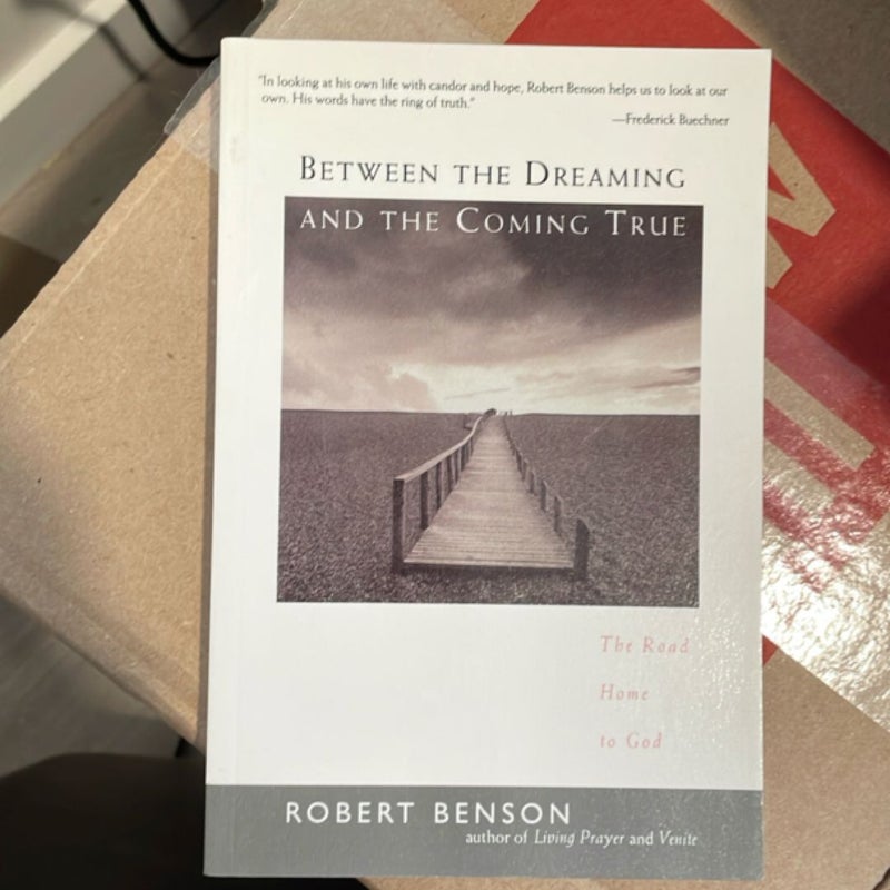 Between the Dreaming and the Coming True