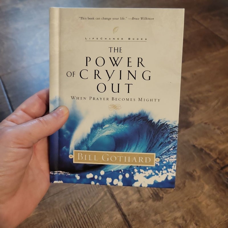 The Power of Crying Out