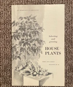 Selecting and Growing House Plants