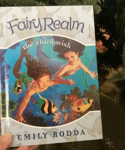 Fairy Realm #3: the Third Wish