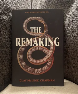 The Remaking (First Edition)