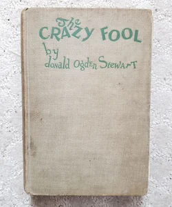 The Crazy Fool (4th Printing, 1925)