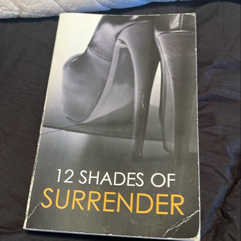 12 Shades of Surrender