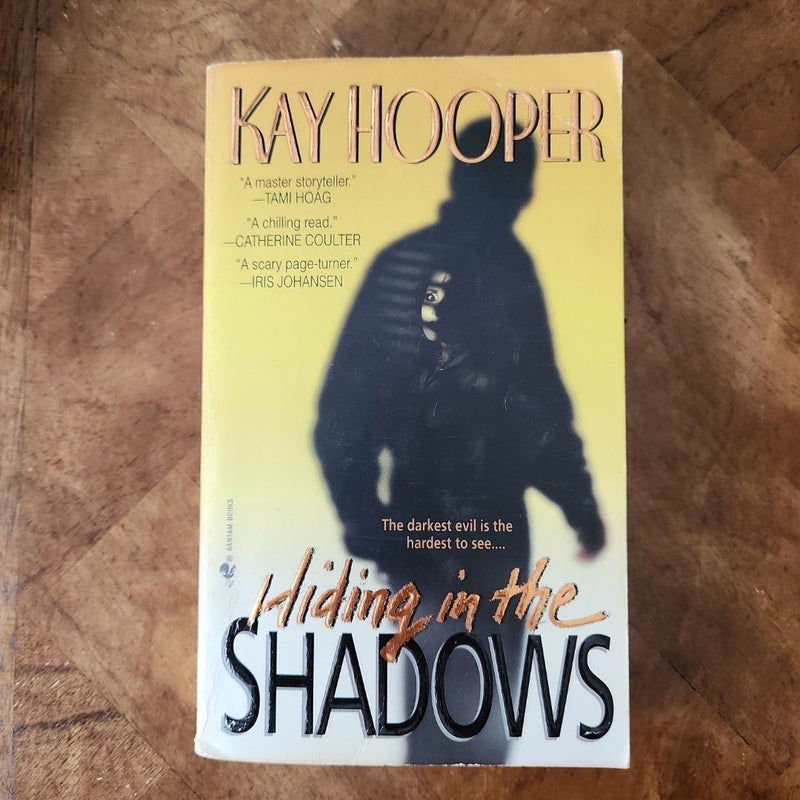 Hiding in the Shadows