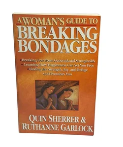 A Womens Guide To Breaking Bondages 