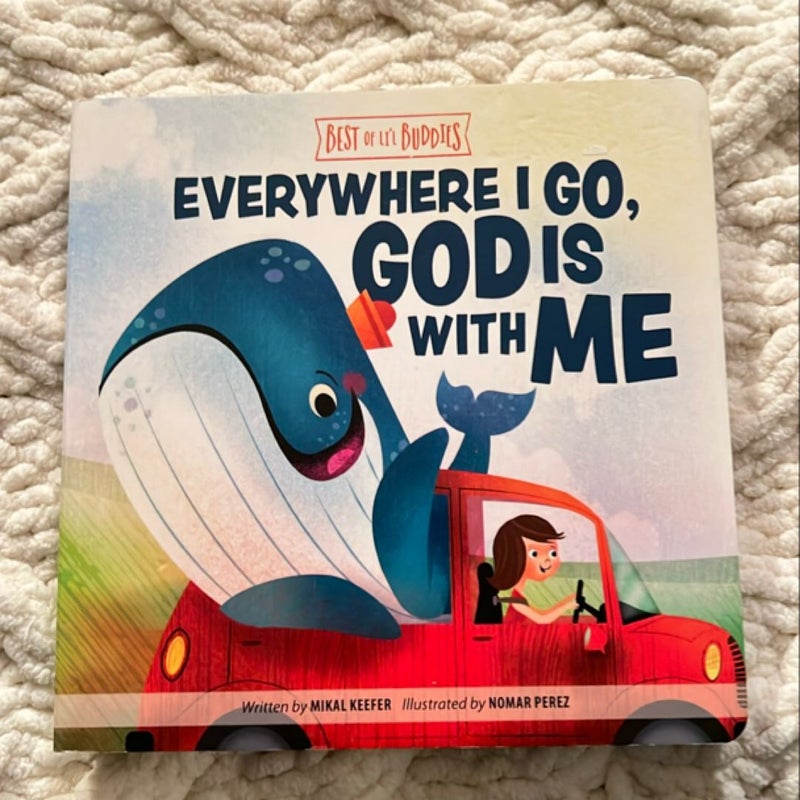 Everywhere I Go, God Is with Me