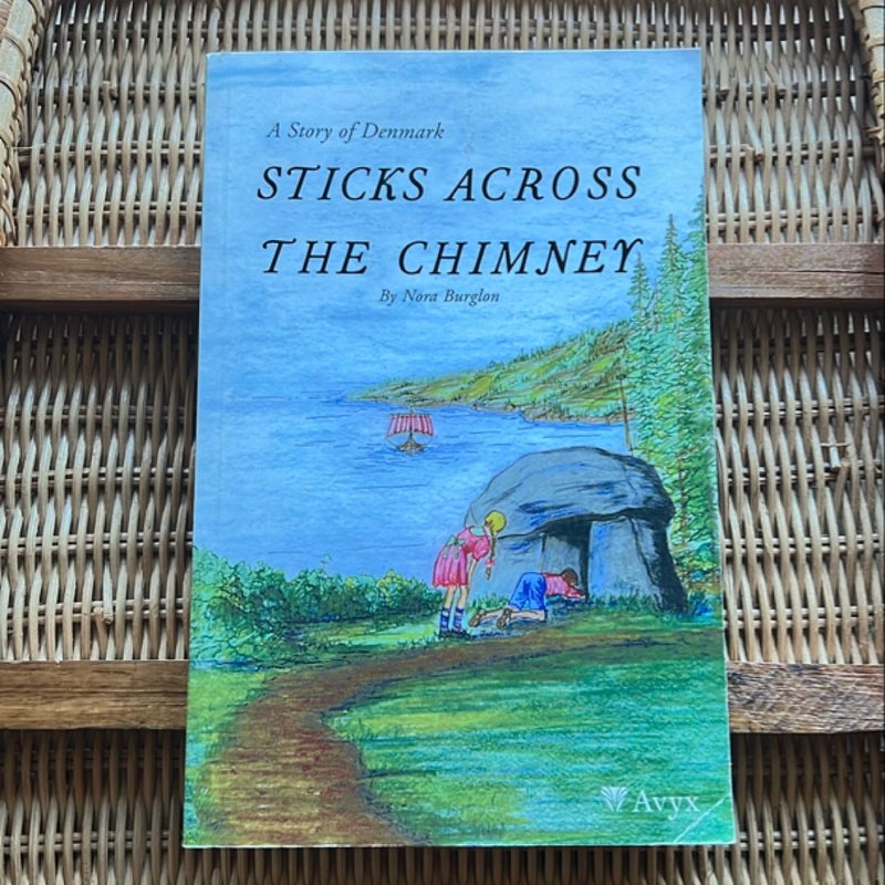 Sticks Across The Chimney