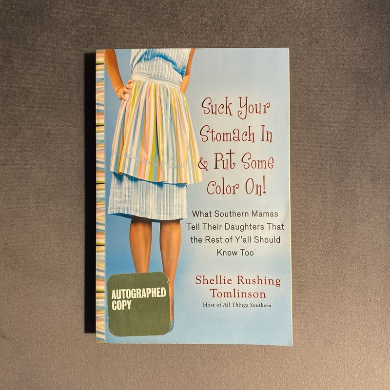 Suck Your Stomach in and Put Some Color On! by Shellie Rushing Tomlinson