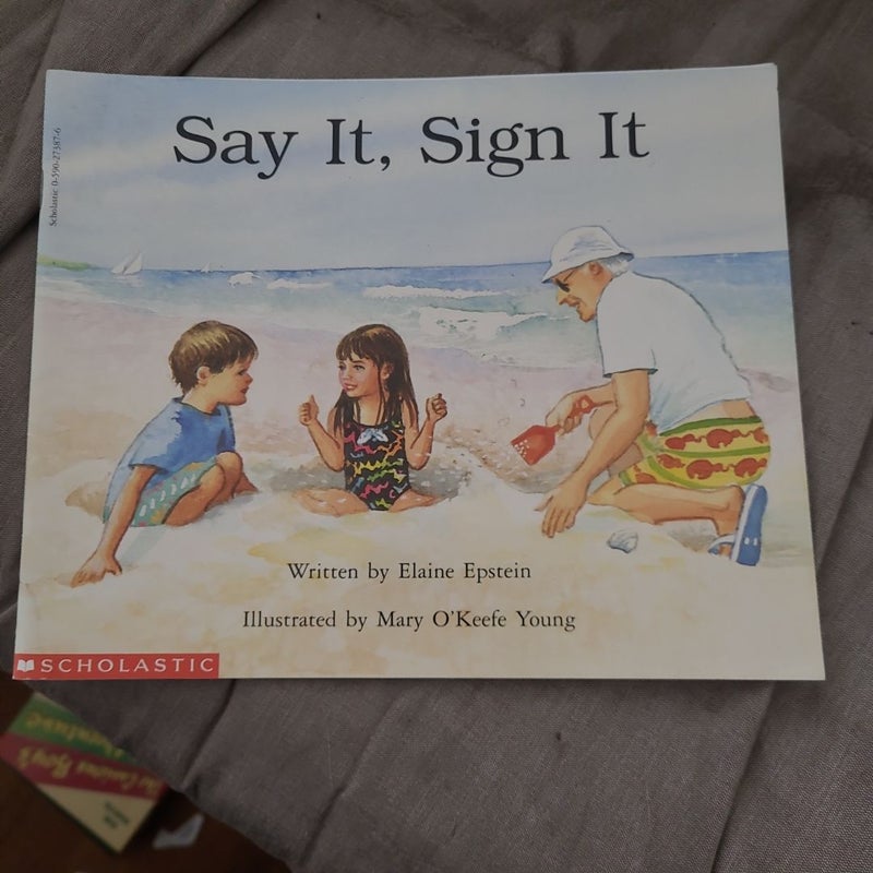 Say It, Sign It