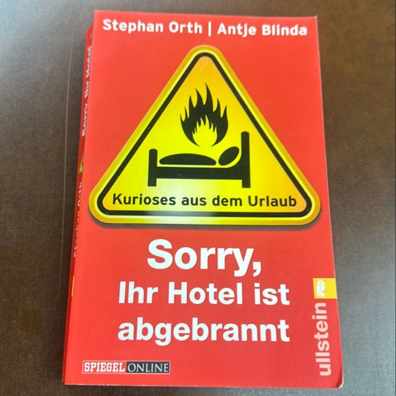 Sorry ihr hotel ist abgebrannt 