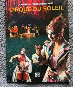 Cirque du Soleil -- a Musical Collection