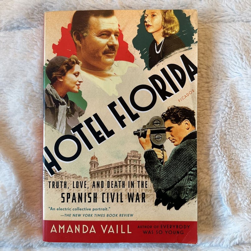 Hotel Florida: Truth, Love, and Death in the Spanish Civil War